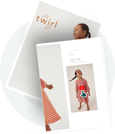 Add videos to your interactive digital lookbook to boost engagement.