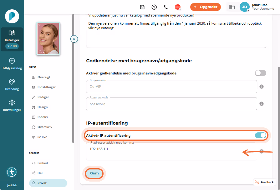 IP-godkendelse aktiveret med en eksempel-IP-adresse indtastet og knappen Gem fremhævet IP-godkendelse aktiveret med en eksempel-IP-adresse indtastet og knappen Gem fremhævet