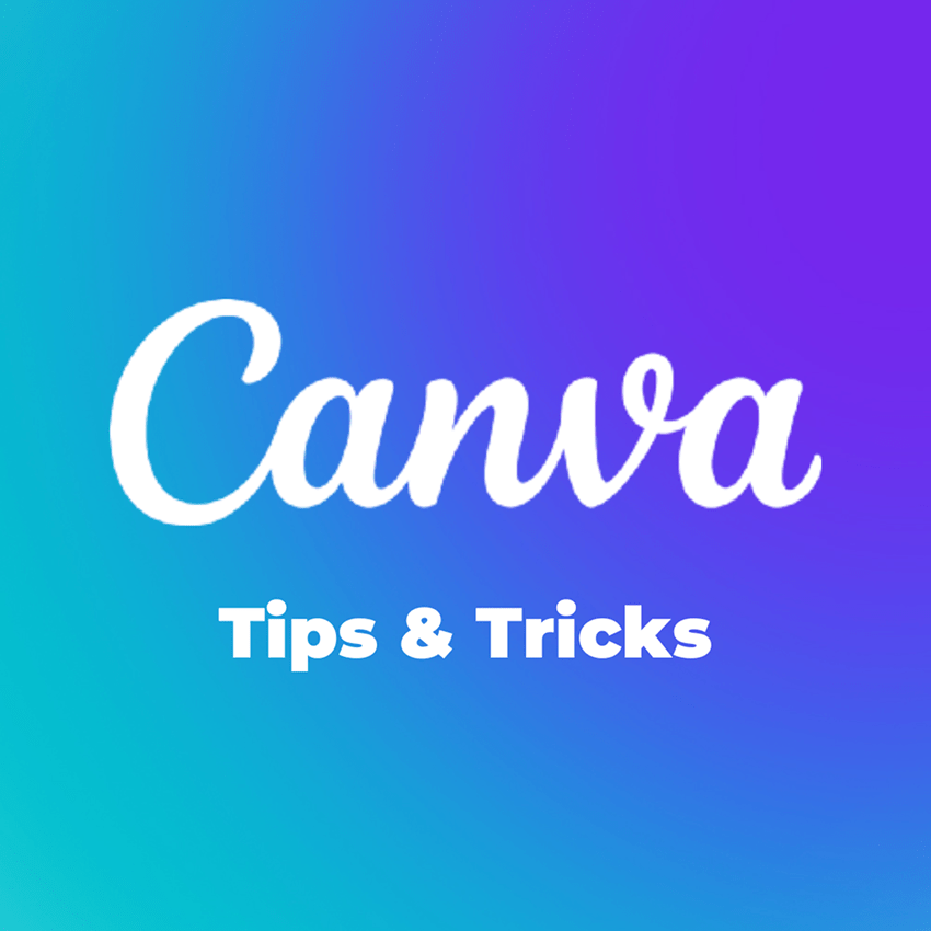 Canva Tips and Tricks to Improve Your Designs