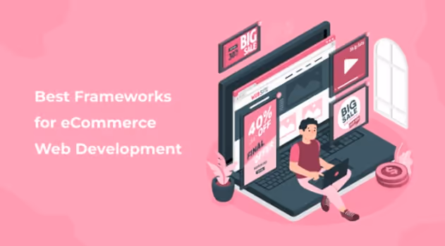 Best frameworks for ecommerce web development Best frameworks for ecommerce web development
