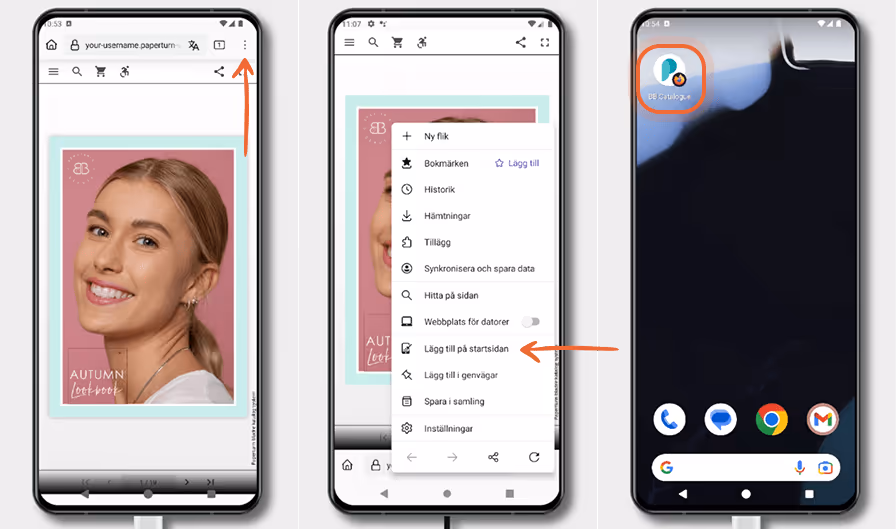 Tre Android-skärmar visar ett alternativt layout i Chrome för att lägga till en flipbook på hemskärm Tre Android-skärmar visar ett alternativt layout i Chrome för att lägga till en flipbook på hemskärm