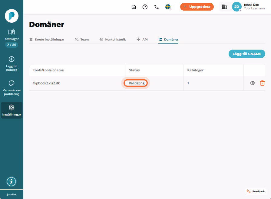 Domänlistan visar en CNAME-post med statusmärket ”Validating” markerat.