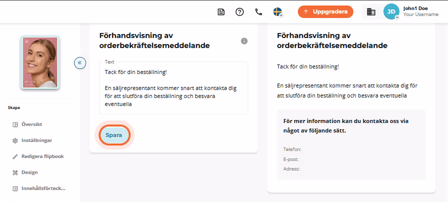 Fält för orderbekräftelse och förhandsvisning med tacktext. Fält för orderbekräftelse och förhandsvisning med tacktext.
